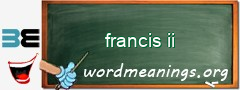 WordMeaning blackboard for francis ii